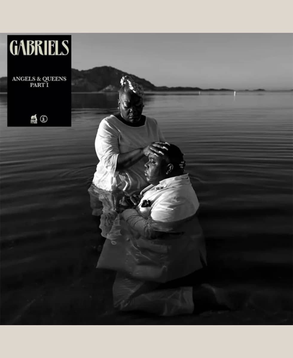 Gabriels - Angels & Queens – Part I